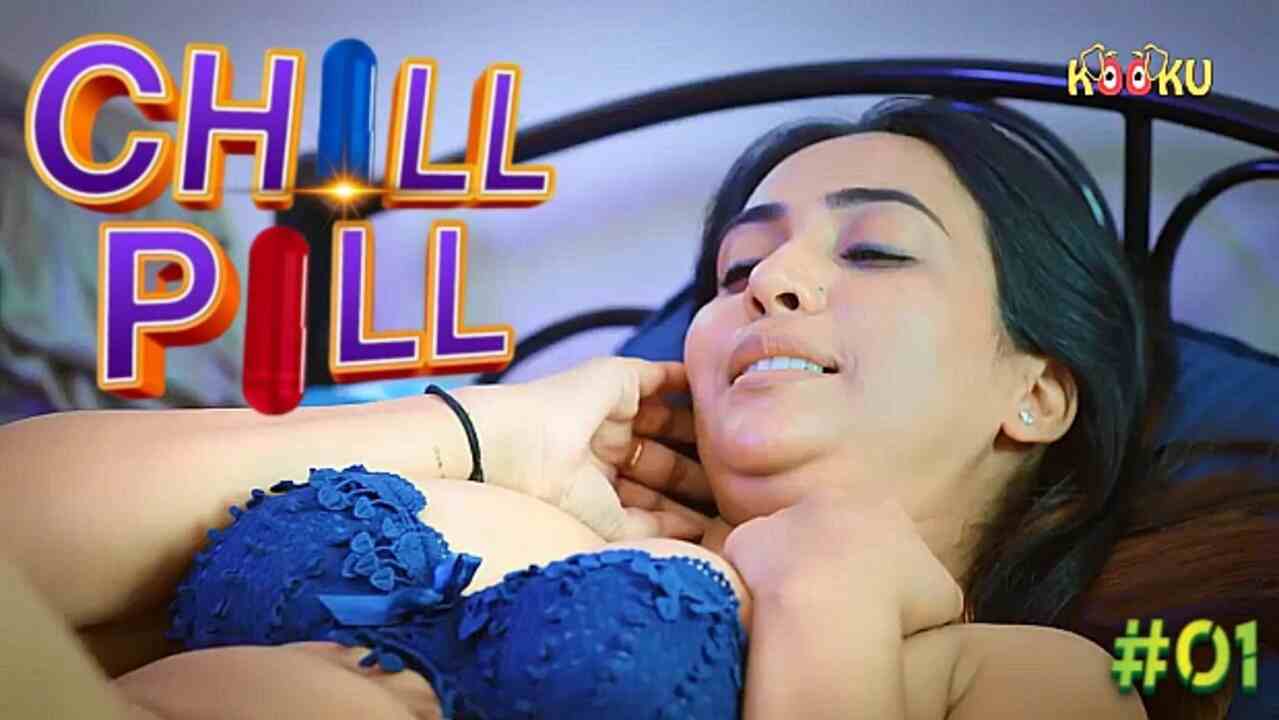 Chill Pill 2023 Kooku Hindi Porn Web Series Episode 1