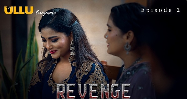 Revenge 2024 Ullu Originals Hindi Porn Web Series Episode 2