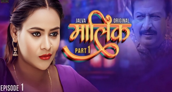 Malik 2024 Jalva App Hindi Porn Web Series Episode 1
