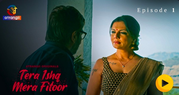 Tera Ishq Mera Fitoor 2024 Atrangii Porn Web Series Ep 1