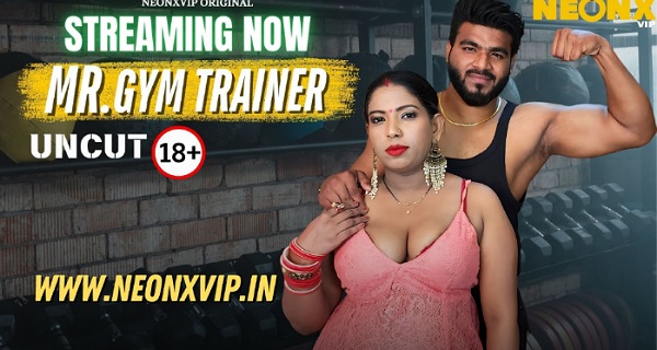 Gym Trainer 2025 Neonx Vip Hindi Uncut Hot Xxx Video