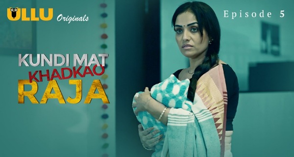 Kundi Mat Khadkao Raja 2025 Ullu Hindi Hot Web Series Ep 5